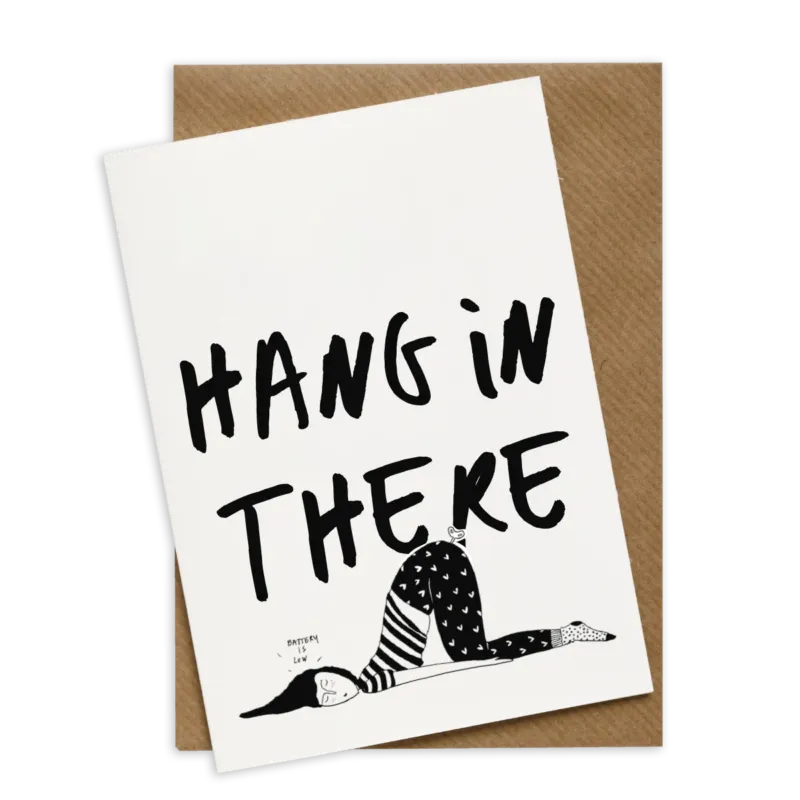 wenskaart hang in there - battery low